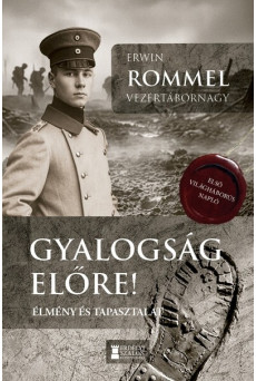 Gyalogság, előre! - Élmény és tapasztalat