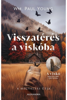 Visszatérés a viskóba - A megváltás útja