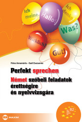 Perfekt sprechen – Német szóbeli feladatok érettségire és nyelvvizsgára