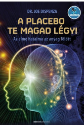 A placebo te magad légy! - Az elme hatalma az anyag fölött