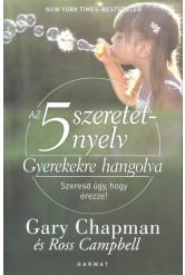 Az 5 szeretetnyelv: Gyerekekre hangolva