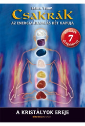Csakrák - A kristályok ereje /Az energiaáramlás hét kapuja + 7 ajándék drágakő!