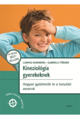 Kineziológia gyerekeknek /Hogyan győzhetők le a tanulási zavarok