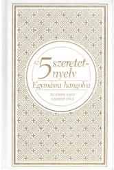 Az 5 szeretetnyelv: Egymásra hangolva /Az életre szóló szeretet titka (dísz)