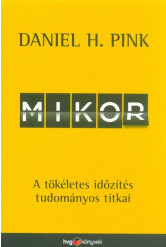 Mikor - A tökéletes időzítés tudományos titkai