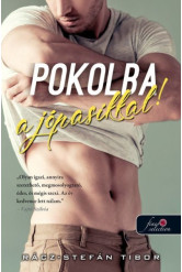 Pokolba a jópasikkal!