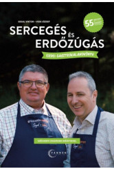 Sercegés és erdőzúgás - Erdei gasztrokalandkönyv Széchenyi Zsigmond idézeteivel