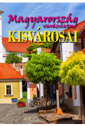 Magyarország varázslatos kisvárosai