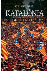 Katalónia - A függetlenség álma - A katalán önállóság történeti nézőpontból