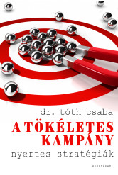 A tökéletes kampány - Nyertes stratégiák (e-könyv)