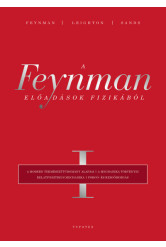 A Feynman-előadások fizikából I. - A modern természettudomány alapjai, a mechanika törvényei, relativisztikus mechanika, forgó-