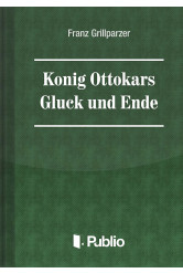 Koenig Ottokars Glueck und Ende (e-könyv)