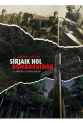 Sírjaik hol domborulnak - A Vértes katonasírjai