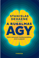A rugalmas agy - Miért tanulunk hatékonyabban, mint a gépek? - Test és lélek