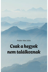 Csak a hegyek nem találkoznak