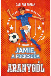 Aranygól - Jamie, a focicsoda - Jamie, a focicsoda