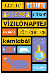 Vízilónaptej és más történetek kémiából