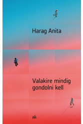 Valakire mindig gondolni kell