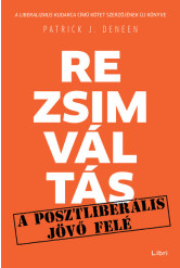 Rezsimváltás - Egy posztliberális jövő felé