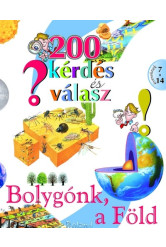 200 kérdés és válasz - Bolygónk, a Föld