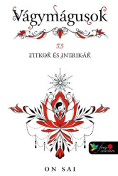 Titkok és intrikák - Vágymágusok 3.5