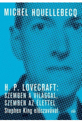 H. P. Lovecraft: Szemben a világgal, szemben az élettel. Stephen King előszavával