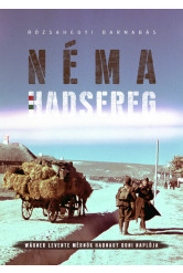 Néma Hadsereg - Wágner Levente mérnök hadnagy doni naplója