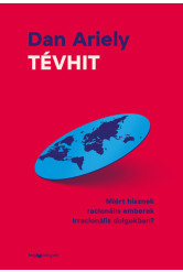 Tévhit - Miért hisznek racionális emberek irracionális dolgokban?