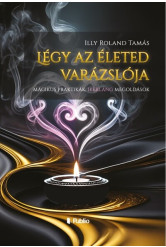 Légy az életed varázslója