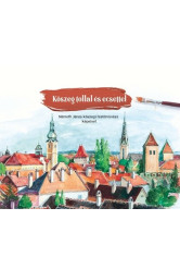 Kőszeg tollal és ecsettel