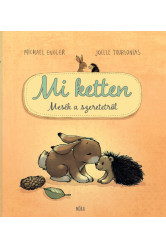 Mi ketten - Mesék a szeretetről