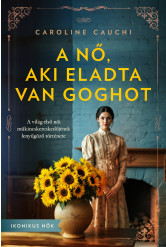 A nő, aki eladta Van Goghot (e-könyv)