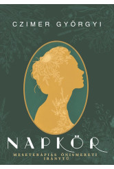 Napkör - Meseterápiás önismereti iránytű