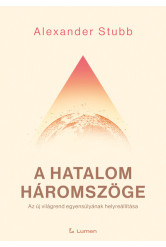 A hatalom háromszöge - Az új világrend egyensúlyának helyreállítása