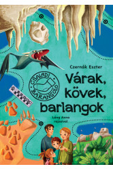 Várak, kövek, barlangok - Családi barangoló