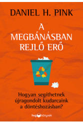 A megbánásban rejlő erő - Hogyan segíthetnek újragondolt kudarcaink a döntéshozásban?