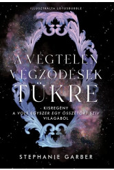 A végtelen végződések tükre - Kisregény a Volt egyszer egy összetört szív világából