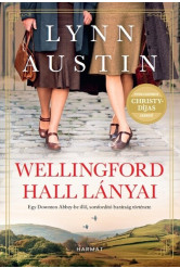 Wellingford Hall lányai - Egy Dowton Abbey-be illő, sorsfordító barátság története