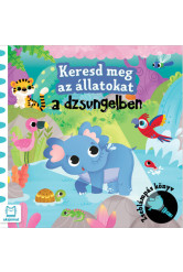 Keresd meg az állatokat - A dzsungelben - Zseblámpás könyv
