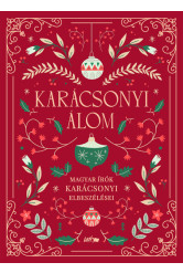 Karácsonyi álom - Magyar írók karácsonyi elbeszélései §K