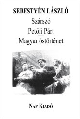 Szárszó - Petőfi Párt - Magyar őstörténet