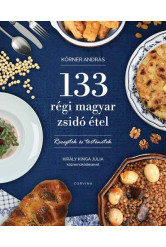 133 régi magyar zsidó étel - Receptek és történetek
