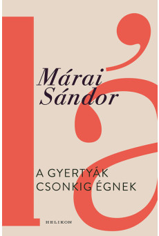 A gyertyák csonkig égnek (új kiadás).