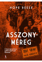 Asszonyméreg - True crime - Valós bűnügyek